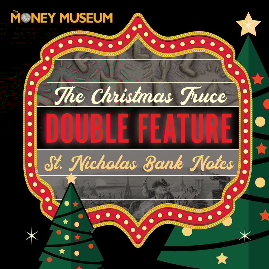 Holiday Double Feature: The Christmas Truce & St. Nicholas Bank Notes