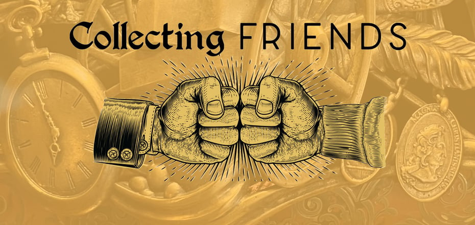 Collecting Friends: Coins Are Where You Find Them