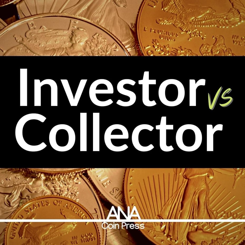 Coin Collecting: Investor vs Collector